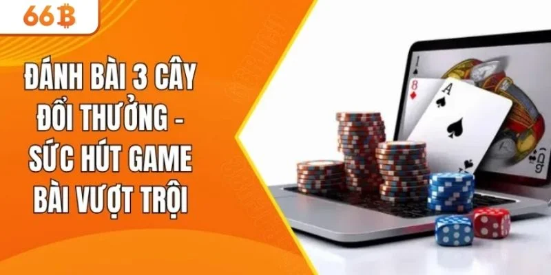 đánh bài 3 cây đổi thưởng