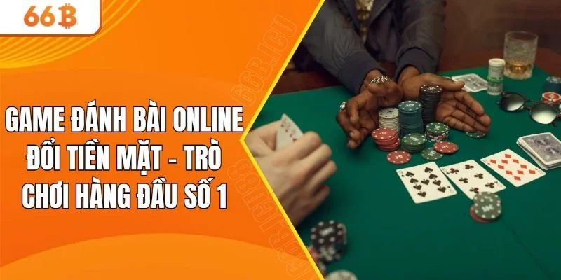 game đánh bài online đổi tiền mặt